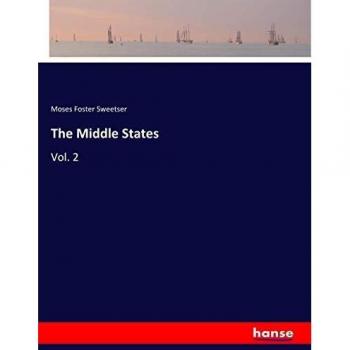 The Middle States: Vol. 2