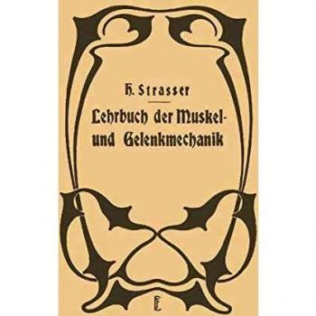 Lehrbuch der Muskel- und Gelenkmechanik: II. Band: Spezieller Teil