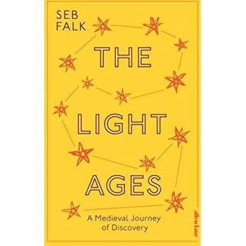 The Light Ages: A Medieval Journey of Discovery