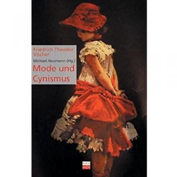 Friedrich Theodor Vischer. Mode und Cynismus
