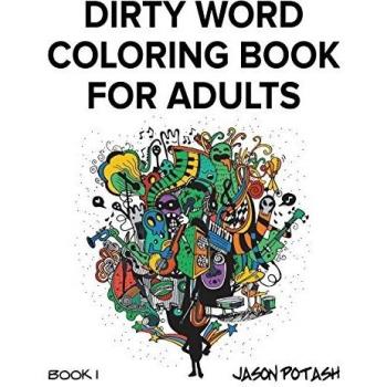 Dirty Word Coloring Book For Adults - Vol. 1