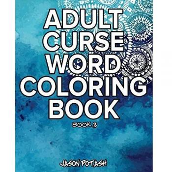 Adult Curse Word Coloring Book - Vol. 3