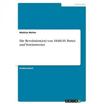 Revolution 1848/49: Parteien und Vereine
