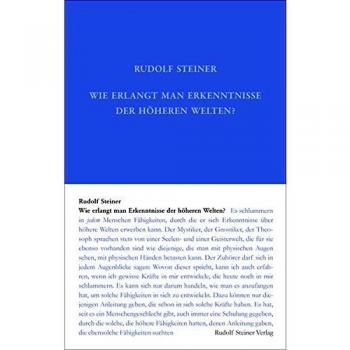 Wie erlangt man Erkenntnisse der höheren Welten?