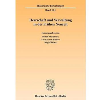 Herrschaft und Verwaltung in der Frühen Neuzeit.