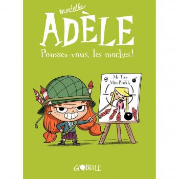 Mortelle Adèle, Tome 05: Poussez-vous, les moches !