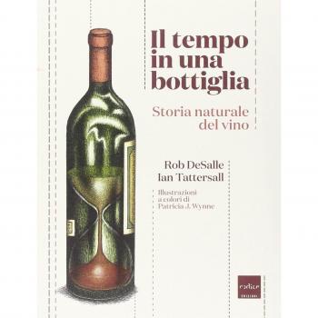 Il tempo in una bottiglia. Storia naturale del vino