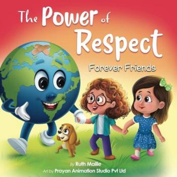 Die Kraft des Respekts - Für immer Freunde: Ein Bilderbuch über Grenzen und soziale emotionale Bildung für Kinder im Alter von 4-8 Jahren