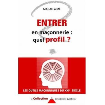 Entrer en maçonnerie quel profil ?