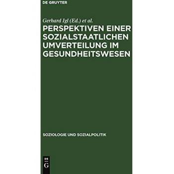 Perspektiven einer sozialstaatlichen Umverteilung im Gesundheitswesen