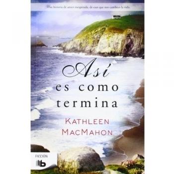 Así es como termina - Kathleen Macmahon