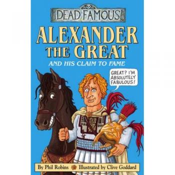 Alexander the Great and his Claim to Fame