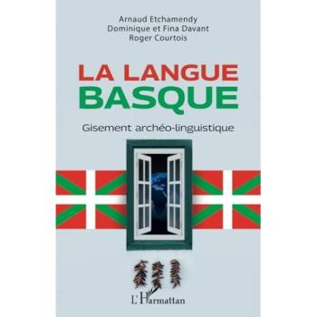 Essai sur la langue basque : Gisement archéo-linguistique - Arnaud Etchamendy - Broché
