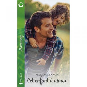 Cet enfant à aimer : Collection de romances douces estivales - Marion Lennox
