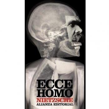 Ecce homo: Cómo se llega a ser lo que se es - NIETZSCHE, FRIEDRICH
