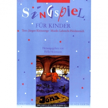 Jona - Singspiel - Liederheft: Herausgegeben für einstimmigen Kinderchor, Klavier- und Gitarrenbegleitung. Text- und Notenausgabe