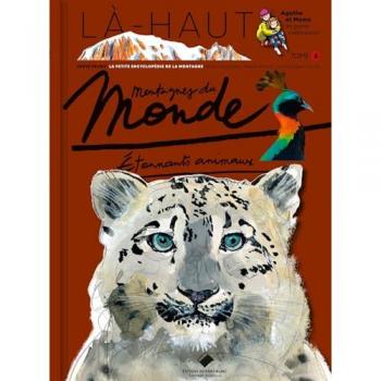 Montagnes du Monde : Animaux Étonnants