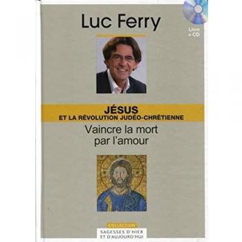 Jésus et la révolution Judéo-chrétienne - Volume 5. Vaincre la mort par l'amour. Avec cd-rom.