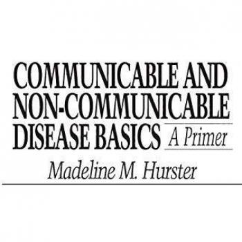 Communicable and Non-Communicable Disease Basics: A Primer