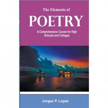 Die Elemente der Poesie - Ein Leitfaden von Jorges P. Lopez