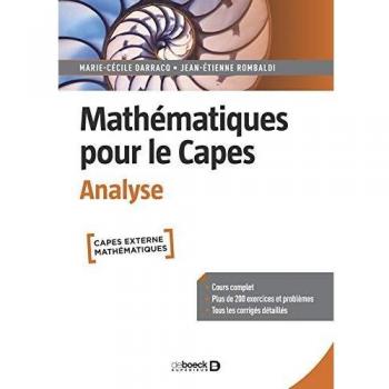 Mathématiques pour le Capes - Analyse: Cours complet. 200 exercices et problèmes corrigés