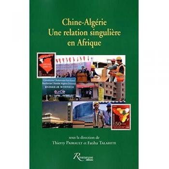 Chine-Algérie - une relation singulière en Afrique