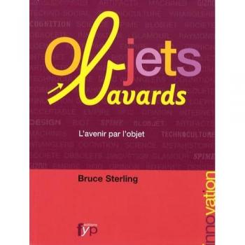 Objets Bavards : L'Avenir par l'Objet - Bruce Sterling
