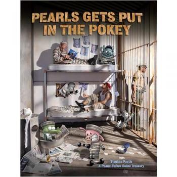 Pearls Before Swine Treasury: Pearls Gets Put in the Pokey - A Collection of Humor and Satire