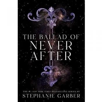 La Ballade de Jamais Après - Roman en Tapa Dura - Stephanie Garber (Une fois sur un cœur brisé, 2)