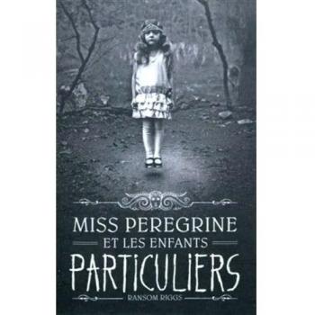 Miss Peregrine et les enfants particuliers -Tome 1