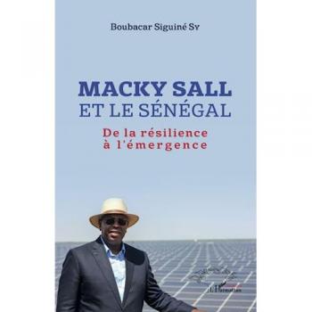 Livre Macky Sall et le Sénégal : De la résilience à l'émergence