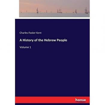 A History of the Hebrew People: Volume 1