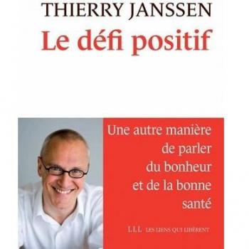 Le défi positif : Une autre manière de parler du bonheur et de la bonne santé