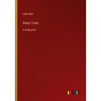 Steile Pfade: Großdruckausgabe von John Muir