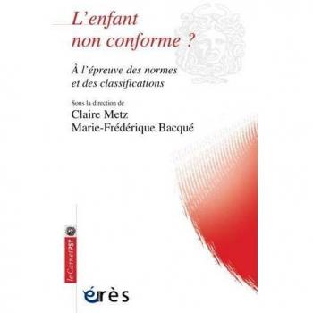 L'ENFANT NON CONFORME ?: A L'ÉPREUVE DES NORMES ET DES CLASSIFICATIONS