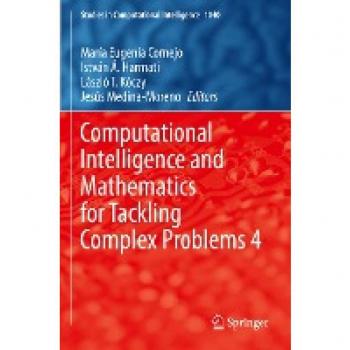 Computational Intelligence and Mathematics for Complex Problem Solving Volume 4
