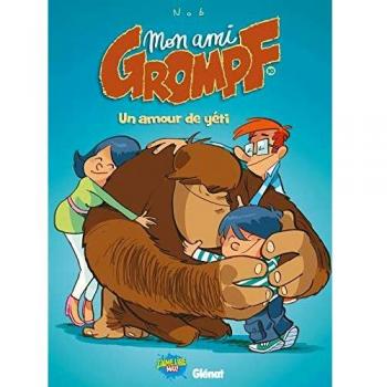 Mon Ami Grompf - Tome 10: Un amour de yéti