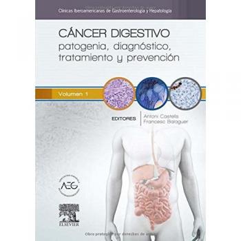 Cáncer Digestivo. Patogenia, Diagnóstico, Tratamiento Y Prevención