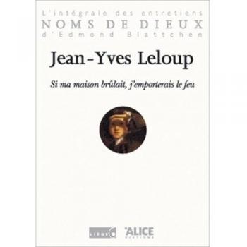Si ma maison brûlait, j'emporterais le feu
