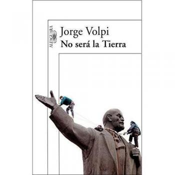 No Será La Terre - Jorge Volpi (Tapa Blanda, Hispanica)