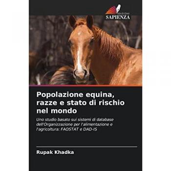 Khadka, Rupak: Weltweite Pferdepopulation, Rassen und Risikostatus - Eine FAOSTAT und DAD-IS Datenbankstudie