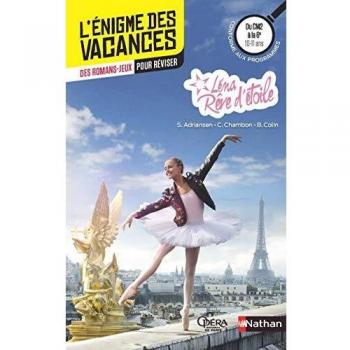 L'énigme des vacances - Léna rêve d'étoile - Un roman-jeu pour réviser les principales notions du programme - CM2-6e - 10/11 ans
