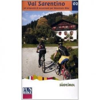 Val Sarentino. 10 proposte di escursioni per mountain bike
