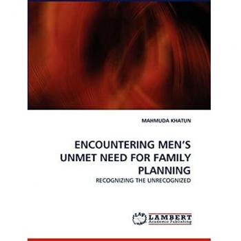 ENCOUNTERING MEN?S UNMET NEED FOR FAMILY PLANNING: RECOGNIZING THE UNRECOGNIZED