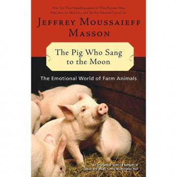 The Emotional World of Farm Animals: The Pig Who Sang to the Moon - A Compassionate Exploration of Animal Emotions