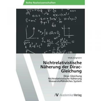 Nichtrelativistische Näherung der Dirac-Gleichung: Dirac-Gleichung  Nichtrelativistische Näherung  Wasserstoffähnliches System