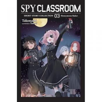 Spy Classroom Short Story Collection, Vol. 3: Honeymoon Raker (Light Novel) by Takemachi