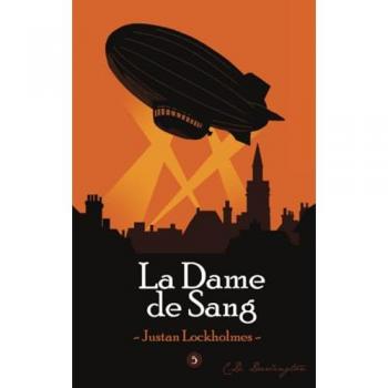 Justan Lockholmes T5 : La Dame de Sang - Roman Policier Énigmatique