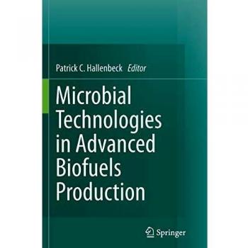 Microbial Technologies in Advanced Biofuels Production