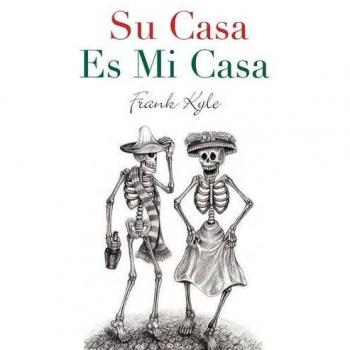 Su Casa Es Mi Casa - 2020 Revised Edition